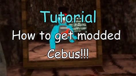 cebus modded